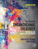Handbook of Organizational Creativity : Individual and Group Level Influences-9780323918404