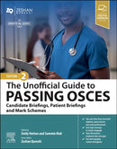 The Unofficial Guide to Passing OSCEs: Candidate Briefings, Patient Briefings and Mark Schemes-9780323931885