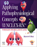 Applying Pathophysiological Concepts for the NCLEX-RNr: Through an Inclusive Lens-9780323936088