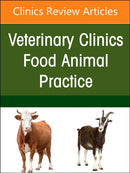 Ruminant Diagnostics and Interpretation, An Issue of Veterinary Clinics of North America: Food Animal Practice : Volume 39-1-9780323938372