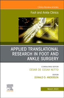 Applied Translational Research in Foot and Ankle Surgery, An issue of Foot and Ankle Clinics of North America : Volume 28-1-9780323938518
