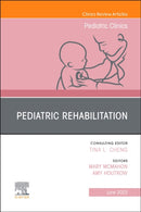Pediatric Rehabilitation, An Issue of Pediatric Clinics of North America : Volume 70-3-9780323939058