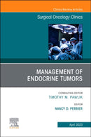 Management of Endocrine Tumors, An Issue of Surgical Oncology Clinics of North America : Volume 32-2-9780323939775