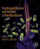 Esophageal Disease and the Role of the Microbiome-9780323950701