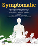 Symptomatic : The Symptom-Based Handbook for Ehlers-Danlos Syndromes and Hypermobility Spectrum Disorders-9780323950824