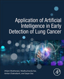Application of Artificial Intelligence in Early Detection of Lung Cancer-9780323952453