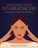 Clinician's Guide to Headache : Head, Neck, and Face Pain Syndromes-9780323953139