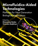 Microfluidics-Aided Technologies : Platforms for Next Generation Biological Applications-9780323955331