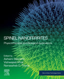 Spinel Nanoferrites : Physicochemical and Biological Applications-9780323955430