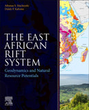 The East African Rift System : Geodynamics and Natural Resource Potentials-9780323956420