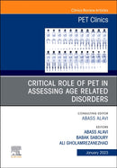 Critical Role of PET in Assessing Age Related Disorders, An Issue of PET Clinics : Volume 18-1-9780323960540