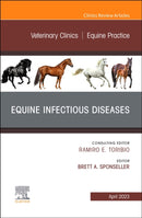 Equine Infectious Diseases, An Issue of Veterinary Clinics of North America: Equine Practice : Volume 39-1-9780323960632