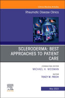 Scleroderma: Best Approaches to Patient Care, An Issue of Rheumatic Disease Clinics of North America : Volume 49-2-9780323960793