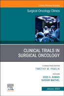 Clinical Trials in Surgical Oncology, An Issue of Surgical Oncology Clinics of North America : Volume 32-1-9780323960830