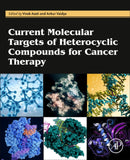 Current Molecular Targets of Heterocyclic Compounds for Cancer Therapy-9780323961219