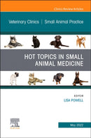 Hot Topics in Small Animal Medicine, An Issue of Veterinary Clinics of North America: Small Animal Practice : Volume 52-3-9780323961851