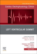 Left Ventricular Summit, An Issue of Cardiac Electrophysiology Clinics : Volume 15-1-9780323987257