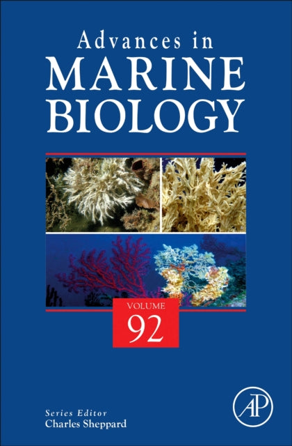 Advances in Marine Biology : Volume 92-9780323988674