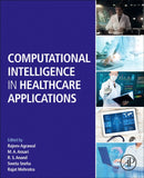 Computational Intelligence in Healthcare Applications-9780323990318