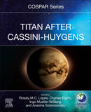 Titan After Cassini-Huygens-9780323991612