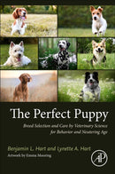 The Perfect Puppy : Breed Selection and Care by Veterinary Science for Behavior and Neutering Age-9780323991940