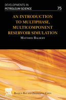 An Introduction to Multiphase, Multicomponent Reservoir Simulation : Volume 75-9780323992350