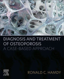 Diagnosis and Treatment of Osteoporosis : A Case-Based Approach-9780323995504