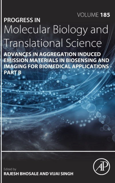 Advances in Aggregation Induced Emission Materials in Biosensing and Imaging for Biomedical Applications - Part B : Volume 185-9780323996044
