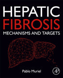 Hepatic Fibrosis : Mechanisms and Targets-9780323997645