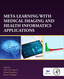 Meta Learning With Medical Imaging and Health Informatics Applications-9780323998512
