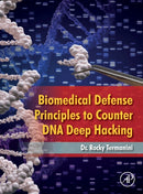 Biomedical Defense Principles to Counter DNA Deep Hacking-9780323999144