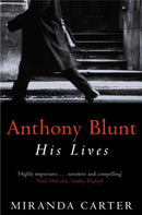 Anthony Blunt : His Lives-9780330367660