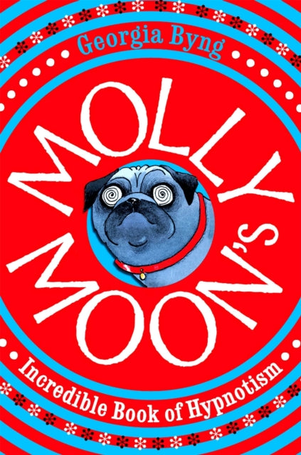Molly Moon''s Incredible Book of Hypnotism