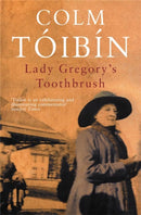 Lady Gregory''s Toothbrush