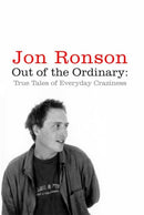 Out of the Ordinary : True Tales of Everyday Craziness-9780330448321