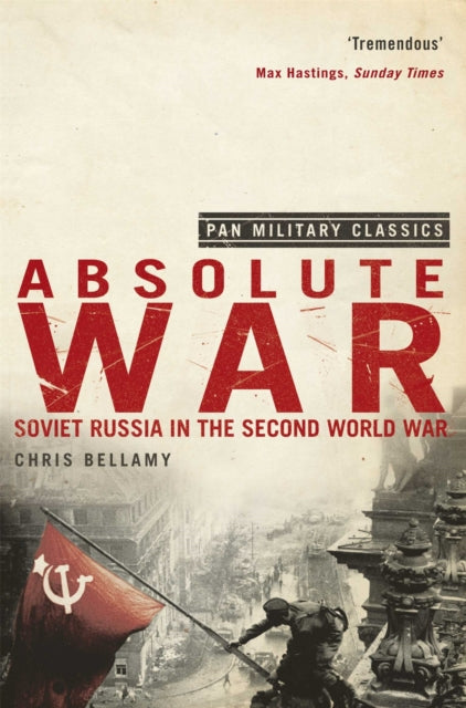 Absolute War : Soviet Russia in the Second World War (Pan Military Classics Series)-9780330510042