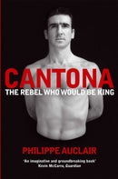 Cantona : The Rebel Who Would Be King-9780330511858