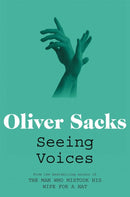 Seeing Voices : A Journey into the World of the Deaf-9780330523646