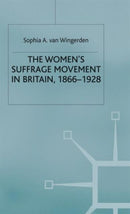 The Women's Suffrage Movement in Britain, 1866-1928-9780333669112