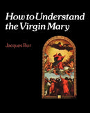 How to Understand the Virgin Mary-9780334021063