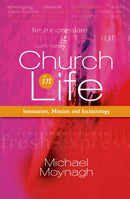 Church in Life : Innovation, Mission and Ecclesiology-9780334054511