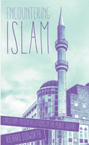 Encountering Islam : Christian-Muslim Relations in the Public Square-9780334055181