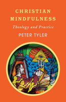 Christian Mindfulness : Theology and Practice-9780334056713