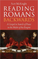 Reading Romans Backwards : A Gospel in Search of Peace in the Midst of the Empire-9780334058342
