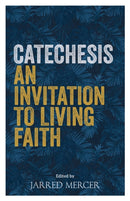 Catechesis : An Invitation to Living Faith-9780334059417