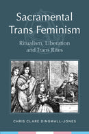 Sacramental Trans Feminism
