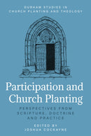 Participation and Church Planting : Perspectives from Scripture, Doctrine and Practice-9780334063797