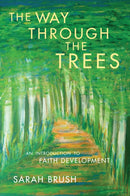 The Way Through The Trees : An Introduction to Faith Development-9780334066644