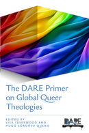 The DARE Primer on Global Queer Theologies-9780334066828