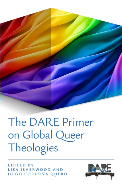 The DARE Primer on Global Queer Theologies-9780334066828